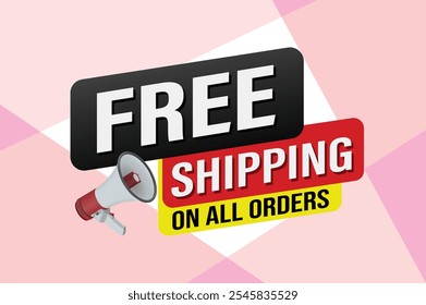 Free shipping all orders tag. Banner design template for marketing. Special offer promotion or retail. background banner modern graphic design for store shop, online store, website, landing page  