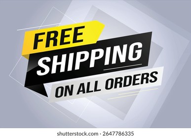 Free shipping all orders tag. Banner design template for marketing. Special offer promotion or retail. background banner modern graphic design for store shop, online store, website, landing page 