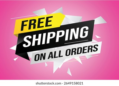 Free shipping all orders tag. Banner design template for marketing. Special offer promotion or retail. background banner modern graphic design for store shop, online store, website, landing page 