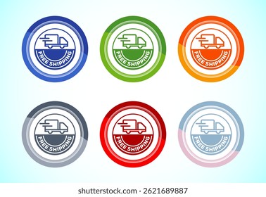 Free shipping icon design illustration, Free delivery label sign symbol, 6 color button design set
