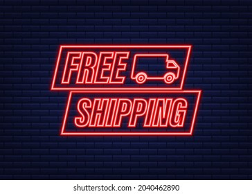 Free shipping. Neon icon. Badge with truck. Vector stock illustrtaion.