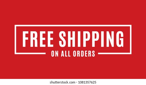 Free Shipping On All Orders Vector Text Background for Businesses, Online Store, Online Retail, Company, Promotion