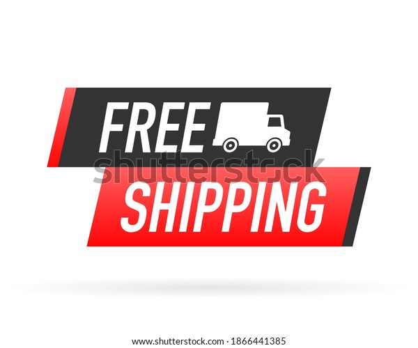 Free shipping service\
badge. Free delivery order with car on white background. Vector\
illustration.