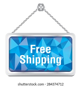Free shipping sign with silver metallic frame hanging on the wall