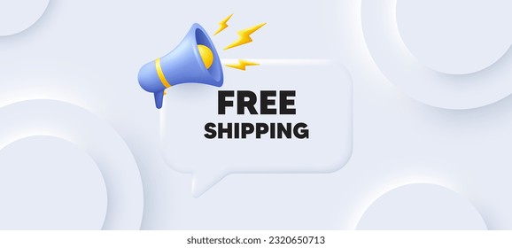 Free shipping tag. Neumorphic 3d background with speech bubble. Delivery included sign. Special offer symbol. Free shipping speech message. Banner with megaphone. Vector