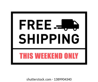 Free shipping. This weekend only. Badge with truck icon. Flat vector illustration.