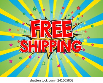 Free Shipping, wording in comic speech bubble on burst background, EPS10 Vector Illustration