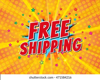 Free Shipping, wording in comic speech bubble on burst background, EPS10 Vector Illustration