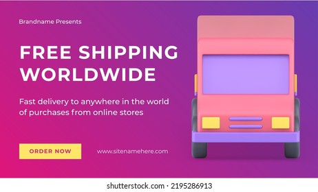 Free shipping worldwide courier truck service internet advertising web banner realistic 3d icon vector illustration. Logistic company business commercial advertisement cargo freight transportation