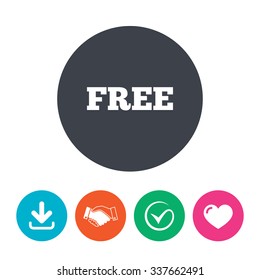 Free sign icon. Special offer symbol. Free of charge. Download arrow, handshake, tick and heart. Flat circle buttons.