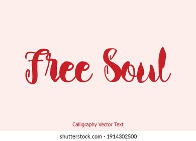 Free Soul Beautiful Cursive Bold Red Color Typography Text Victor Quote 