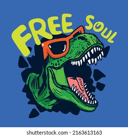 Free soul.Dangerous dinosaur character design.Cool t rex vector print.Fun t-shirt design for kids.Vector illustration design for fashion fabrics, textile graphics, print.