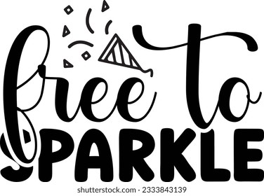 Free To Sparkle SVG Design