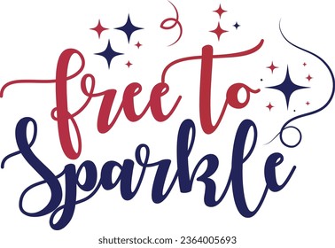 Free To Sparkle Vector Art Design