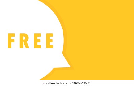 Free speech bubble banner. Free text. Can be used for business, marketing and advertising. Vector EPS 10. Isolated on white background.