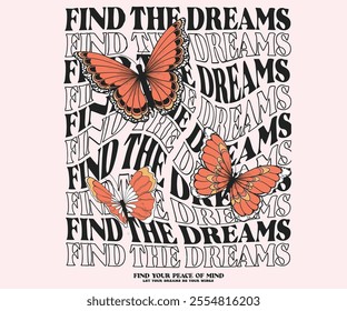 Free spirit. Find the dreams. Butterfly with flower artwork for t shirt print, poster, sticker, background and other uses. Spring flower. Self love club.