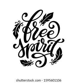 Free spirit hand drawn calligraphy lettering. Motivational handmade typography quote. Design element for prints posters greeting cards. Vector vintage illustration.