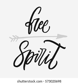 Free spirit. Hand drawn lettering. Modern brush calligraphy. Hand drawn vector typography. Motivational quote phrase for card or poster.