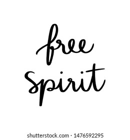 Free spirit hand lettering on white background.