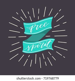 Free Spirit. Hand-lettered inspirational quote print 