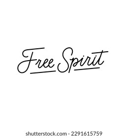 Free spirit motivational hand drawn vector illustration. Inspirational retro lettering concept. Self love and happiness typography design concept isolated on white background.