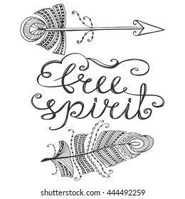 Free spirit phrase, inspirational quote about freedom. Hand drawn vector illustration with feather and arrow. Boho design elements for print and posters. Modern brush calligraphy.