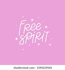 Free Spirit Pink Stars Quote Lettering. Calligraphy Inspiration Graphic Design Typography Element. Hand Written Postcard. Cute Simple Black Vector Sign