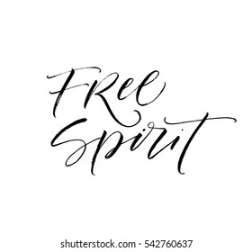 Free spirit postcard. Ink illustration. Modern brush calligraphy. Isolated on white background.