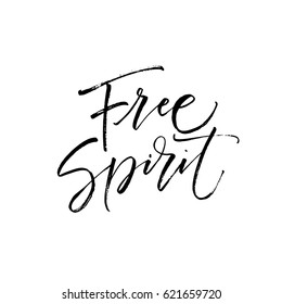 Free spirit postcard. Ink illustration. Modern brush calligraphy. Isolated on white background. 