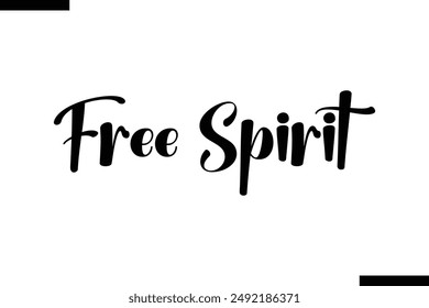 Free Spirit travel typography text saying