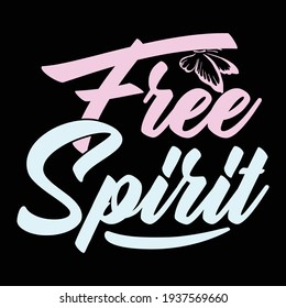 free spirit, typography lettering design, printing for t shirt, banner, poster, mug etc