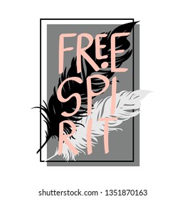 Free Spirit. typography slogan print with feather silhouette. lettering  illustration