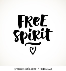 Free spirit vector lettering illustration. Hand drawn phrase. Handwritten modern brush calligraphy for invitation and greeting card, t-shirt, prints and posters