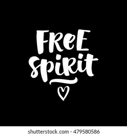 Free spirit vector lettering illustration. Hand drawn phrase. Handwritten modern brush calligraphy for invitation and greeting card, t-shirt, prints and posters