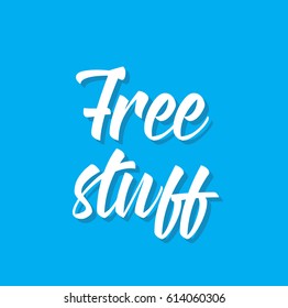 free stuff, text design. Vector calligraphy. Typography poster. Usable as background.