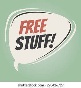 "Free stuff!" vintage speech bubble on retro green background