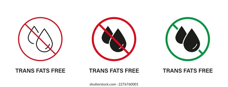 Free Trans Fat Silhouette and Line Icon Set. Trans Fat Stop Sign. Ban Transfat in Product Food. No Cholesterol Logo. 0 Trans fat Label. Oil Forbidden Symbol. Isolated Vector Illustration.