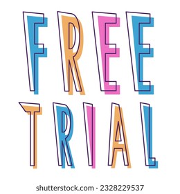 Free trial colorful promotional banner. Vector decorative typography. Decorative typeset style. Latin script for headers. Trendy advertising for graphic posters, banners, invitations texts