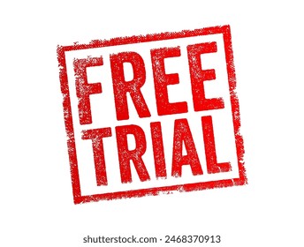 Free Trial - a period during which a service or product is offered to customers at no cost, allowing them to use it or experience it without having to pay, text concept stamp