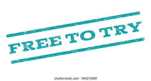 Free To Try watermark stamp. Text tag between parallel lines with grunge design style. Rubber seal stamp with scratched texture. Vector cyan color ink imprint on a white background.