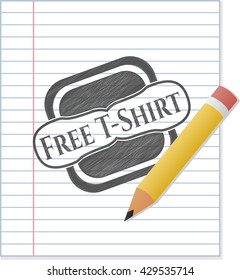 Free T-Shirt drawn with pencil strokes