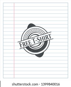 Free T-Shirt emblem drawn in pencil. Vector Illustration. Detailed.