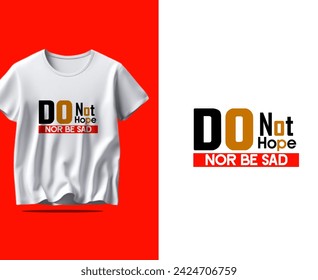 Free vactor | Not Hope Nor Be sad t-shirt download 