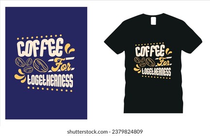 Free vector coffee t shirt design, vintage typography and lettering art, retro slogan