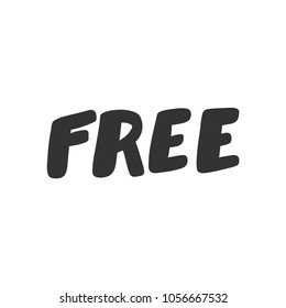Free. Vector hand drawn calligraphic brush stroke illustration design. Comics pop art style poster, t shirt print, social media blog content, birthday card invitation, vlog cover