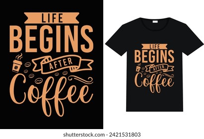 Free vector Life being after coffee t shirt design