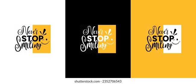 Free Vector Motivational Smiling Quote Awesome Trendy Unique Typography T-shirts Design Template.