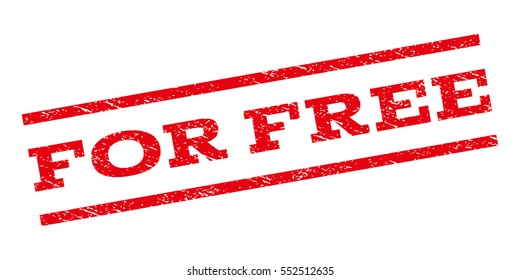 For Free watermark stamp. Text caption between parallel lines with grunge design style. Rubber seal stamp with dirty texture. Vector red color ink imprint on a white background.