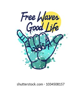 Free waves good life. Vector illustration of a sign with the popular for surfing, splashing water and sun. Design t-shirt for surf in retro style.