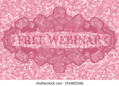 Free Webinar text inside Guilloche pink tile mosaic pattern realistic badge. Geometric hexagon classic background. Illustration. 